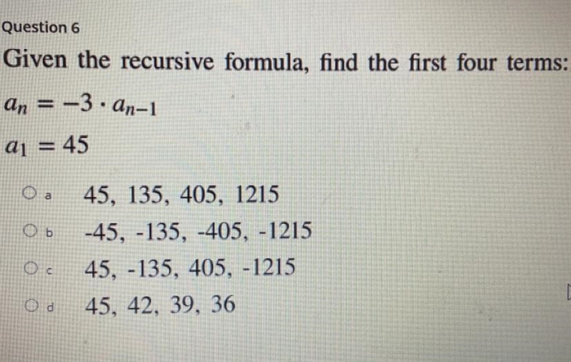 Given The recourse recursive formula, find the first four terms:-example-1