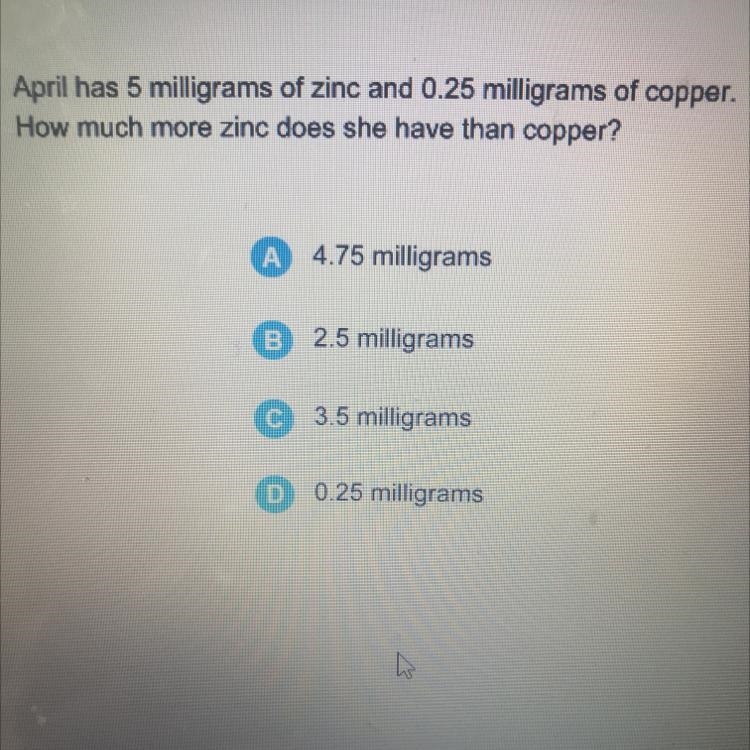 April has 5 milligrams of zinc and 0.25 milligrams of copper. How much more zinc does-example-1