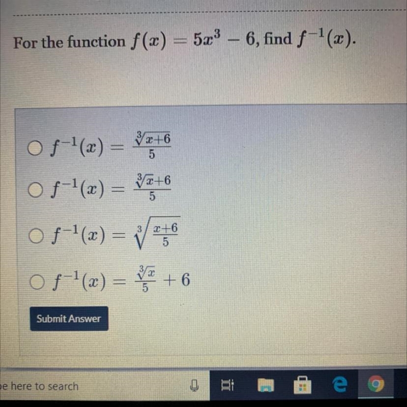 For the function f(x) = 5x3 – 6, find f-1(x). Please help 20 points !-example-1