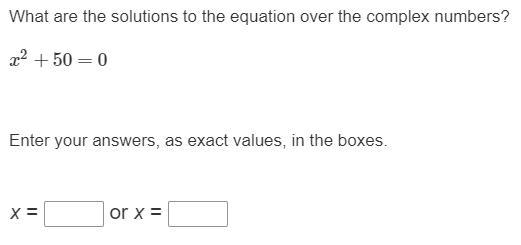 What are the solutions to the equation over the complex numbers? Cant write as i dont-example-1