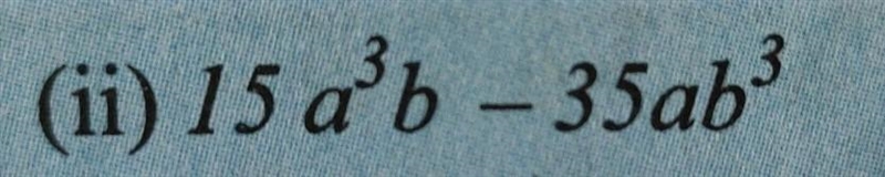 Factorise 15 a^3 b - 35ab^3​-example-1