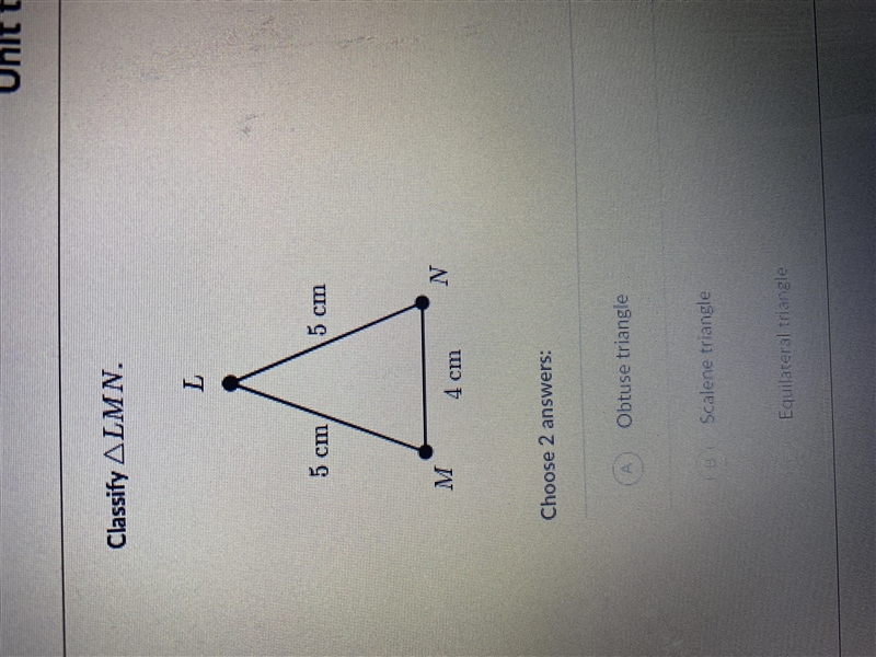 Classify triangle LMN choose two answers below A. obtuse triangle B. Scalene triangle-example-1