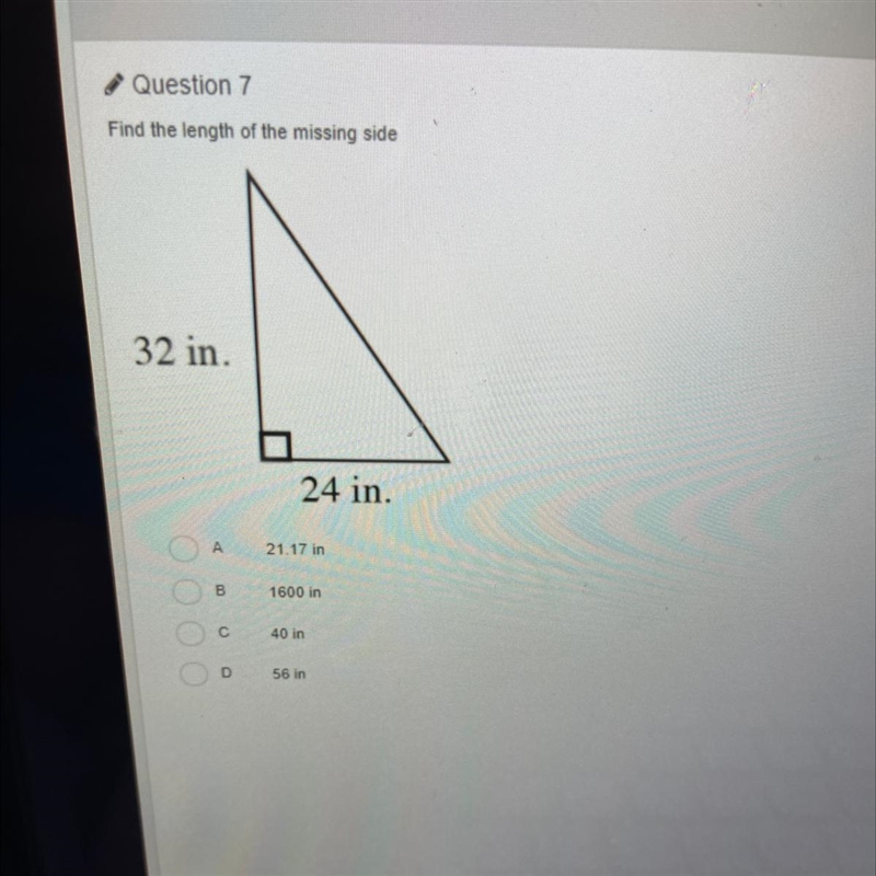 Find the length of the missing side A 21.17 in B. 1600 in С 40 in D 56 in-example-1