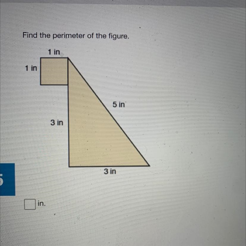 Find the perimeter of the figure. 1 in 1 in 5 in 3 in 3 in PLEASE HURRY ITS URGENT-example-1