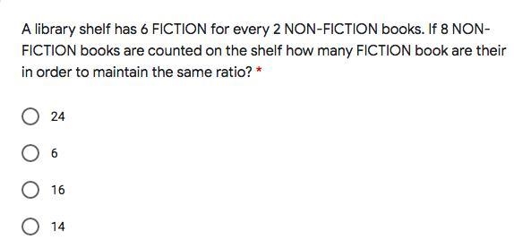 A library shelf has 6 FICTION for every 2 NON-FICTION books. If 8 NON-FICTION books-example-1