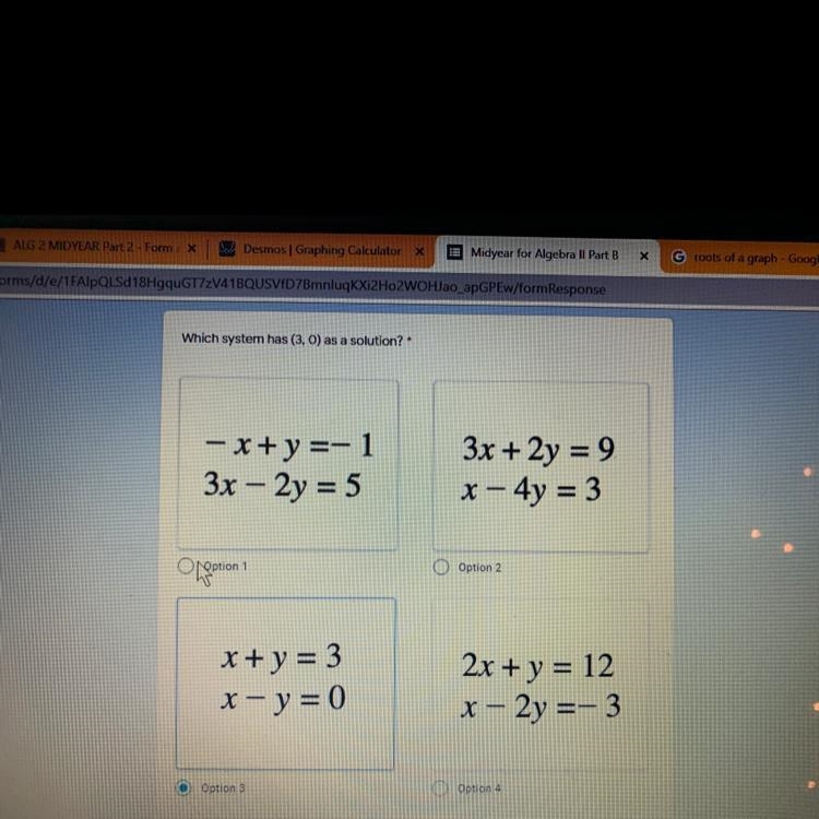 Which system has (3,0) as a solution? - x + y =-1 3x – 2y = 5 3x + 2y = 9 x – 4y = 3 Option-example-1