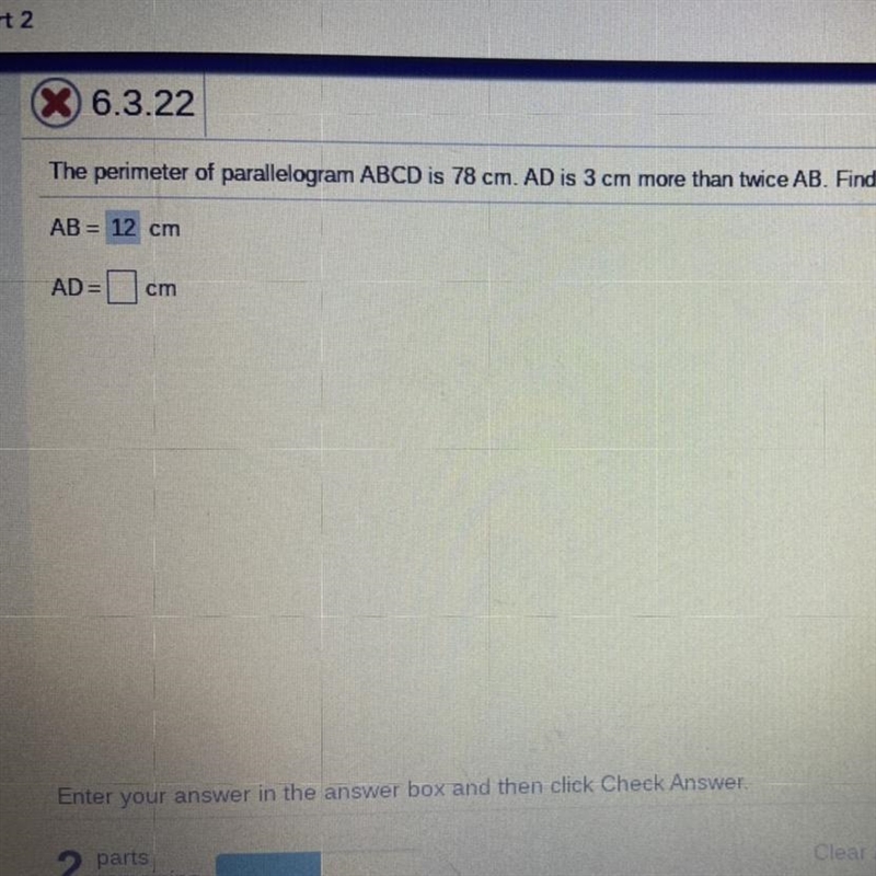 the perimeter of a parallelogram ABCD is 78cm. AD is 3cm more than twice AB. Find-example-1