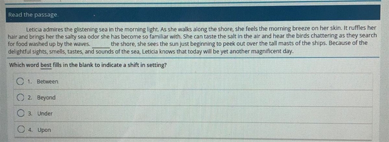 Which words best fill in the blank indicate a shift in setting?-example-1