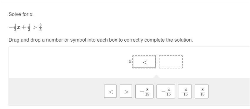 100 POINTS Solve for x. −12x+13>35 Drag and drop a number or symbol into each box-example-1