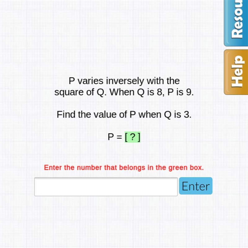 P varies inversely with the square of Q. When Q is 8, P 9. Find the value of P when-example-1