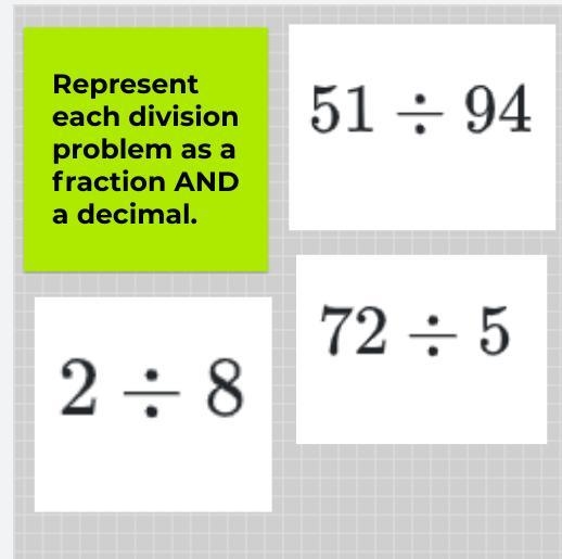 Represent each division problem as a fraction AND a decimal.-example-1