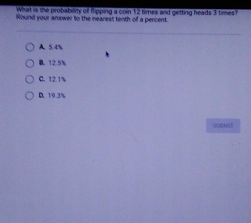 What is the probability of flipping a coin 12 times and getting heads 3 times? Round-example-1