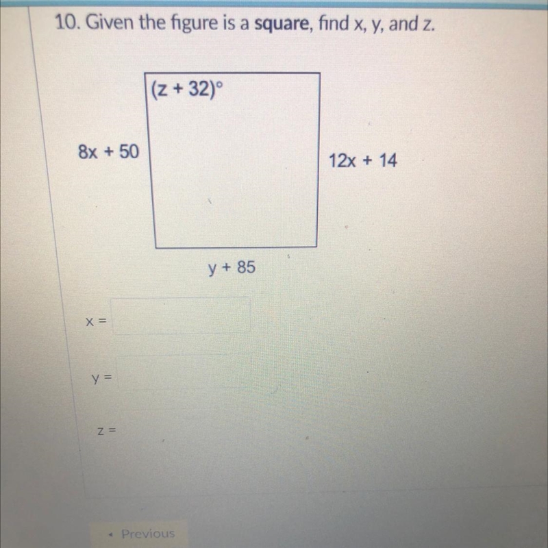 10. Given the figure is a square, find x, y, and z. (-example-1