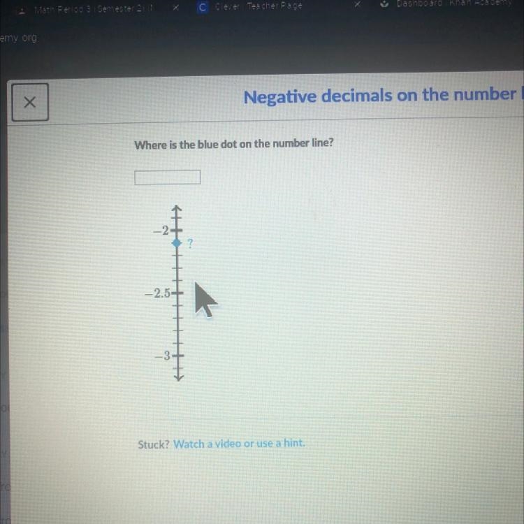 Where is the blue dot on the number line?-example-1