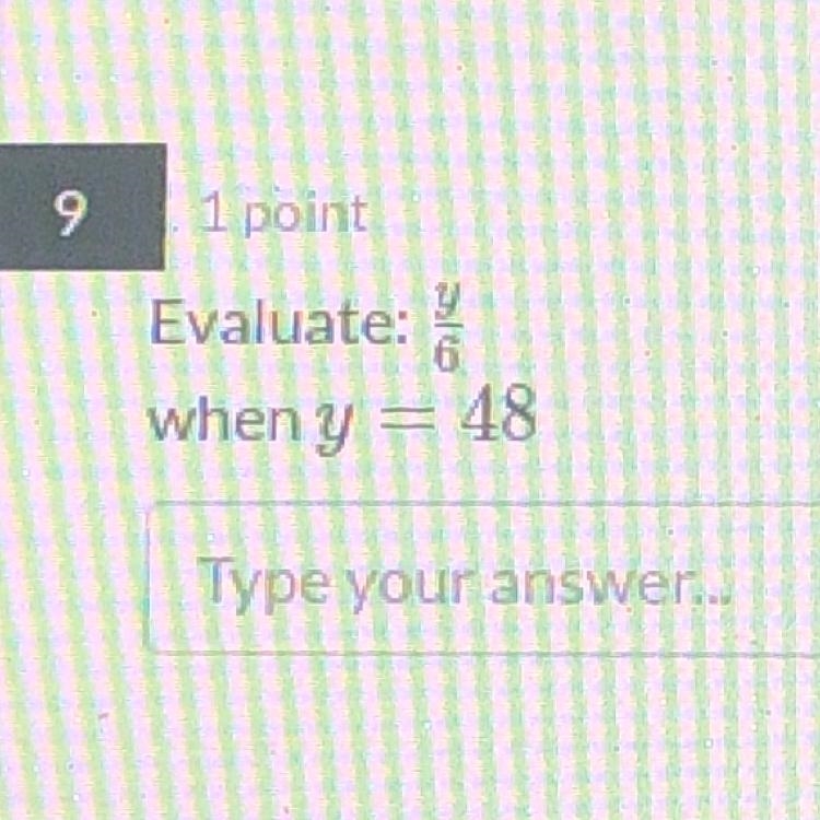 Evaluate: y/6 when y=48-example-1