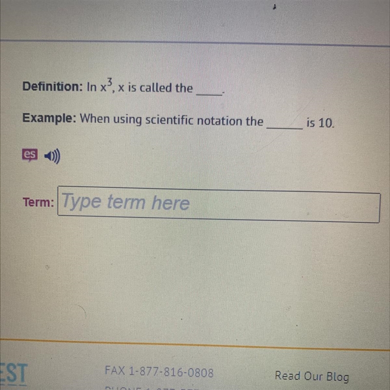 Definition: In x3, x is called the is 10. Example: When using scientific notation-example-1