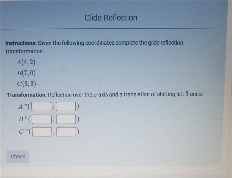 Given the following coordinates complete the glide reflection transformation.​-example-1