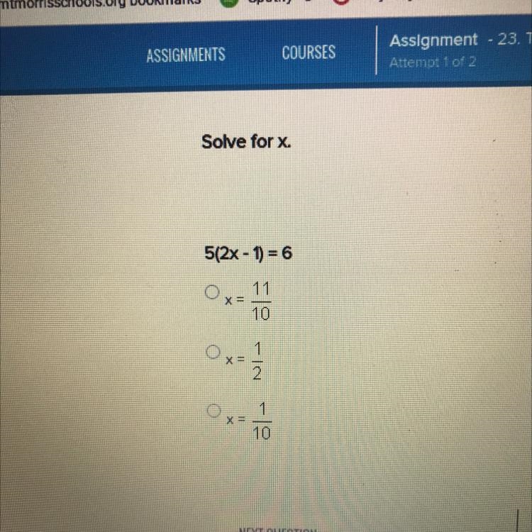 Solve for x. 5(2x - 1) = 6 A) x = 11/10(Fraction) B) x = 1/2 (Fraction) C) x = 1/10 (Fraction-example-1