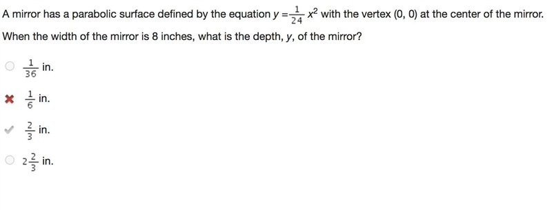 A mirror has a parabolic surface defined by the equation y =StartFraction 1 Over 24 EndFraction-example-1