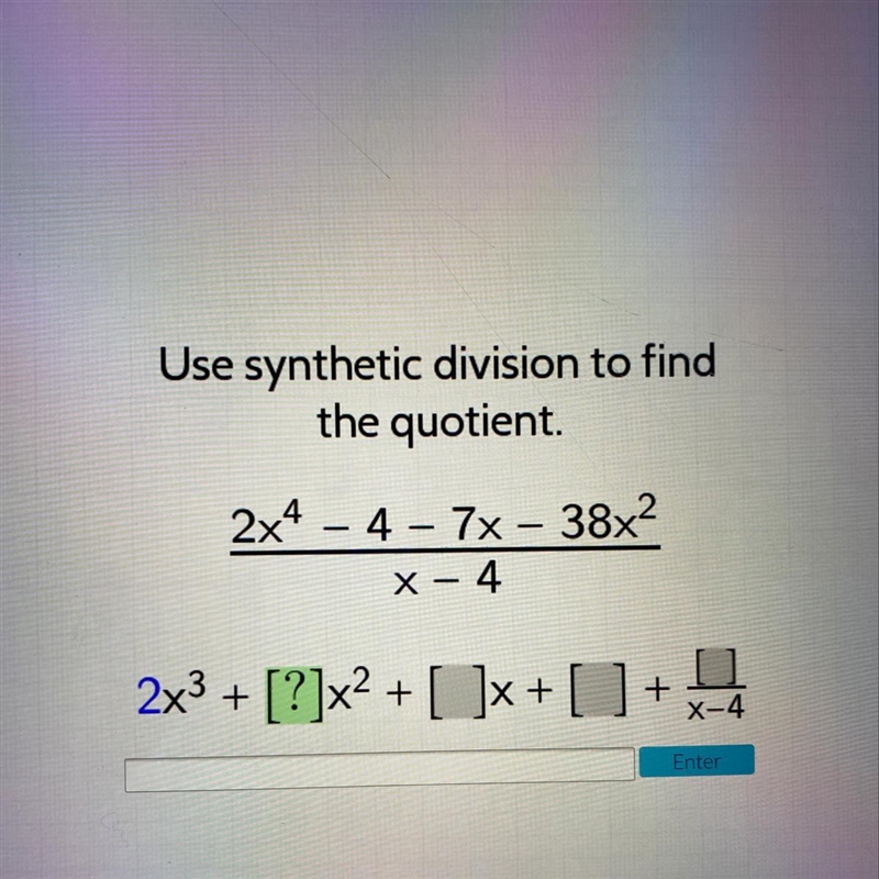 Use synthetic division to find the quotient. PLZ HELP-example-1