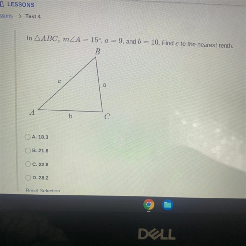 Quently As In AABC, m_A = 15°, a = 9, and b = 10. Find c to the nearest tenth. B uizzes-example-1