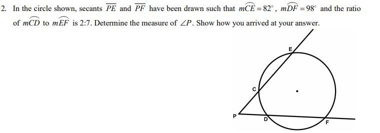 In the circle shown, secants PE and PF have been drawn such that arc CE = 82, arc-example-1