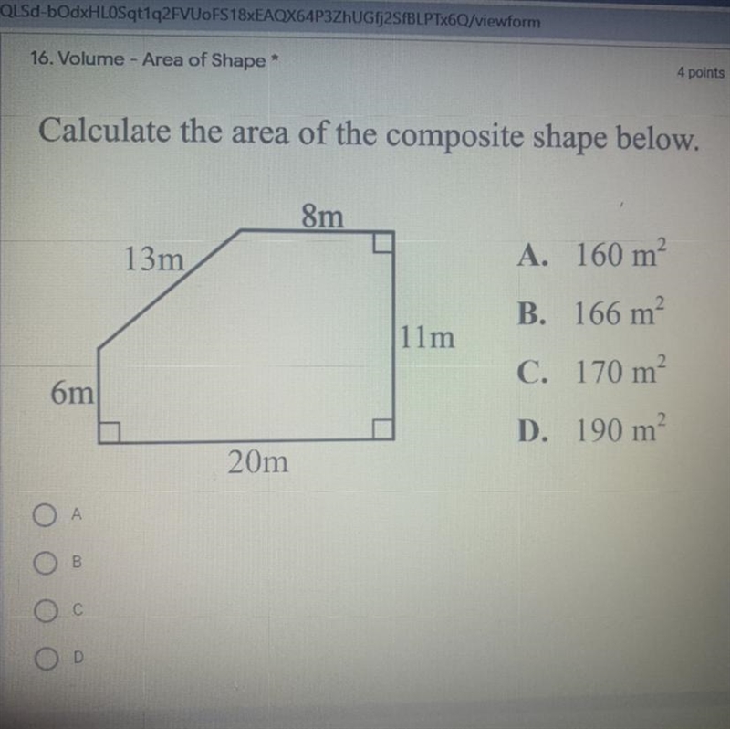 Calculate the area of the composite shape below. A. 160 m2 B. 166 m² C. 170 m2 D. 190 m-example-1