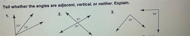 HELP! Tell wether the angles are adjacent, vertical, or neither.-example-1