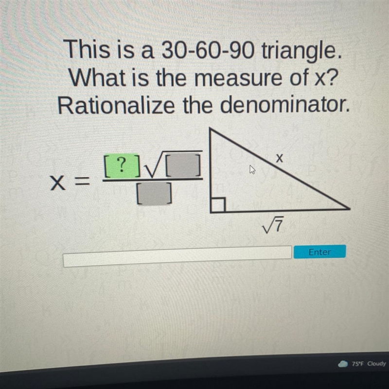 This is a 30-60-90 triangle. What is the measure of x? rationalize the denominator-example-1