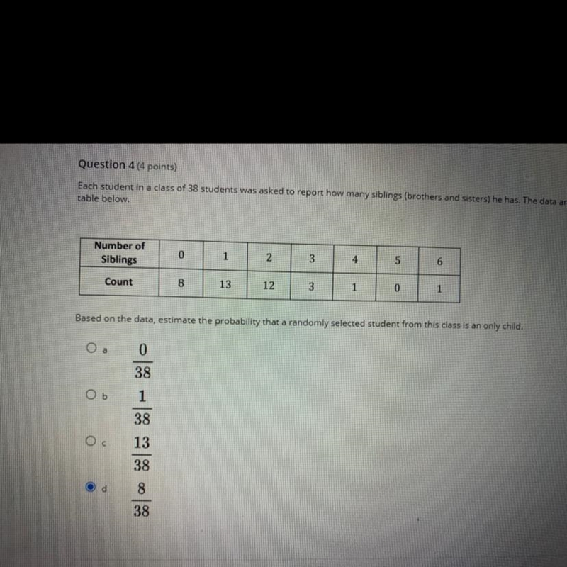 Each students in class 38 students was asked to report how many siblings he has. Data-example-1