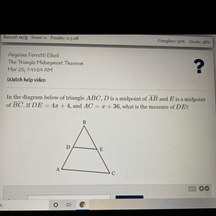 In the diagram below of triangle ABC, D is a midpoint of AB and E is a midpoint of-example-1