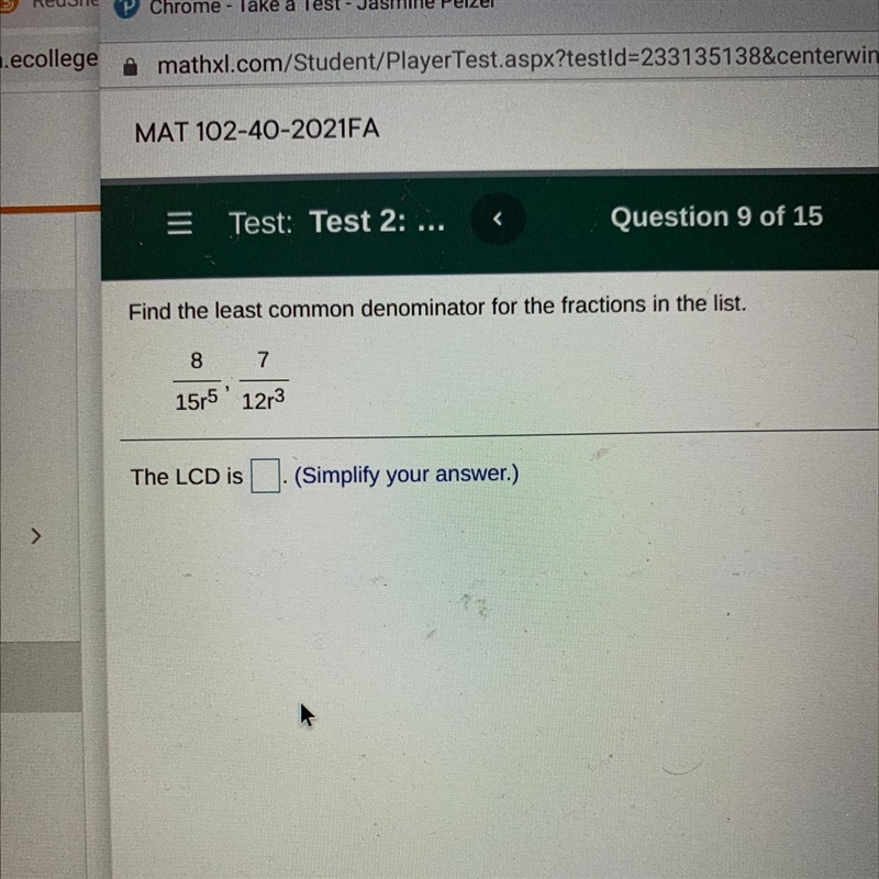 Find the least common denominator for the fractions in the list. 8 7 15r5 12r3-example-1