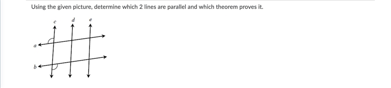 Using the given picture, determine which 2 lines are parallel and which theorem proves-example-3