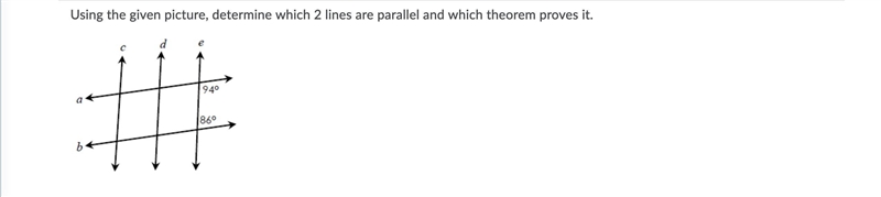 Using the given picture, determine which 2 lines are parallel and which theorem proves-example-4