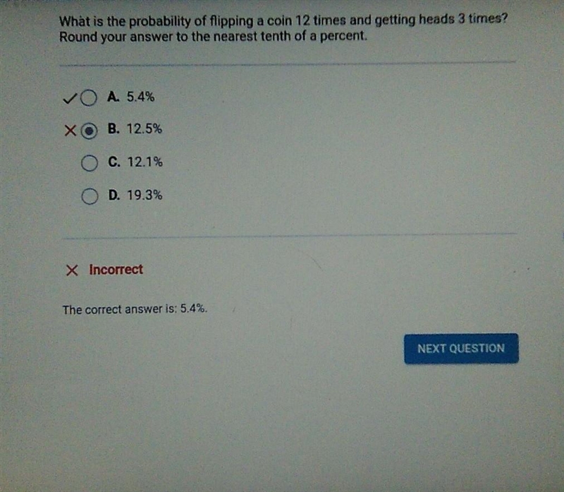 What is the probability of flipping a coin 12 times and getting heads 3 times? Round-example-1