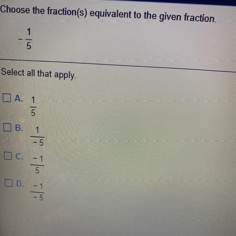 Choose the fraction(s) equivalent to the given fraction. 1 5 Select all that apply-example-1