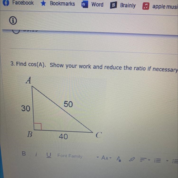 3. Find cos(A). Show your work and reduce the ratio if necessary.-example-1