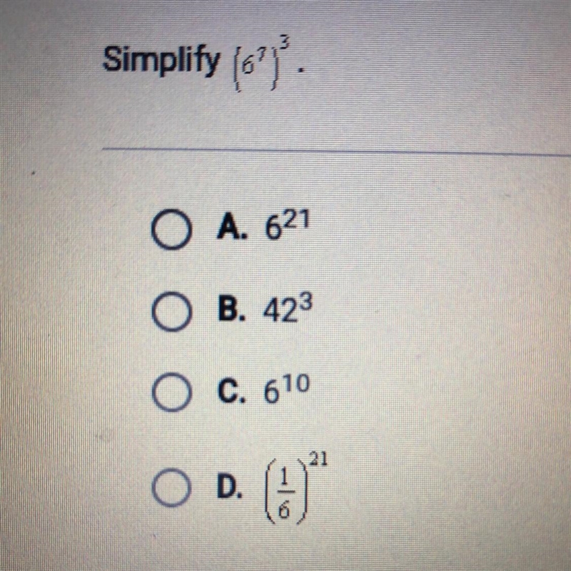 Simplify (67)3. O A. 621 O B. 423 O C. 670 O D.1/6 21-example-1