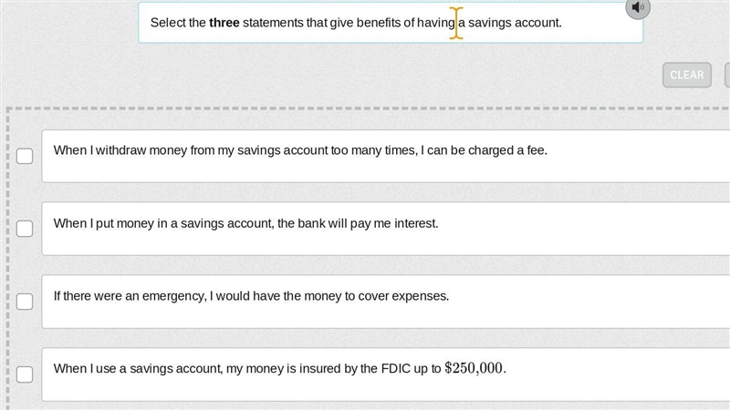 Select the three statements that give benefits of having a savings account.-example-1