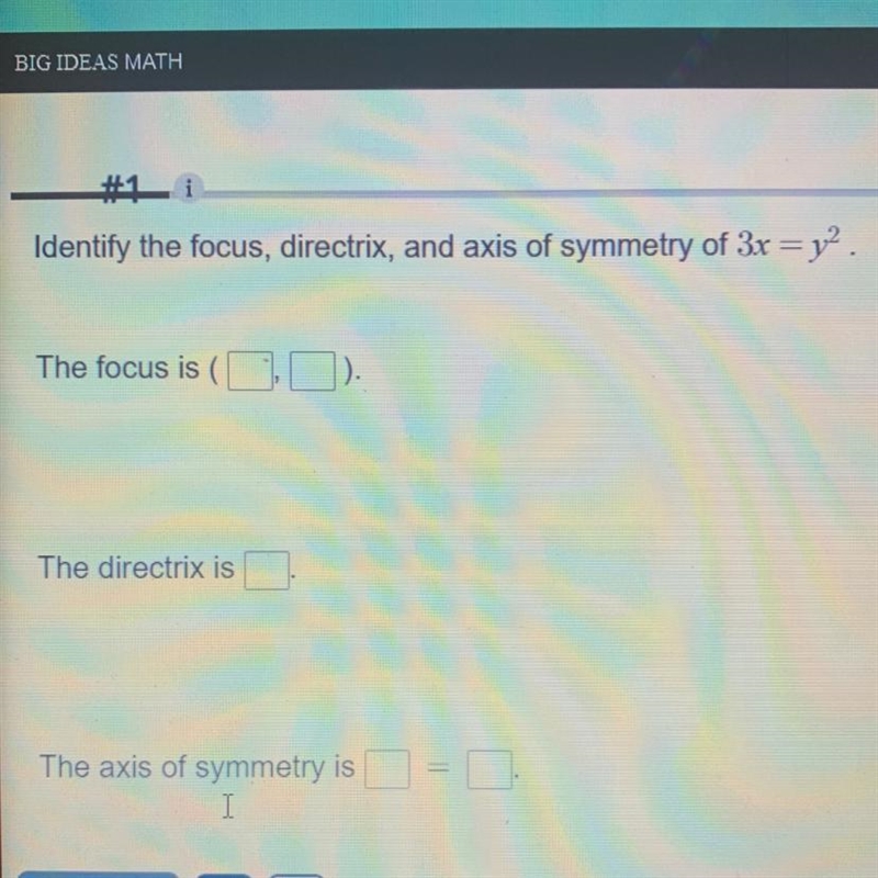 Identify the focus directrix and axis of symmetry of 3x =y2 please help no links!!!-example-1