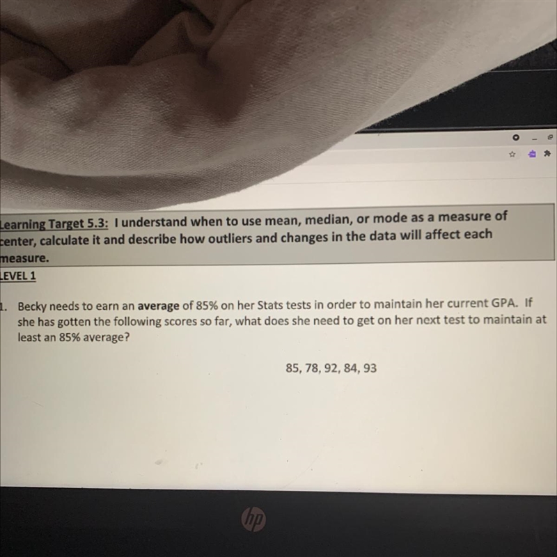 1. Becky needs to earn an average of 85% on her Stats tests in order to maintain her-example-1