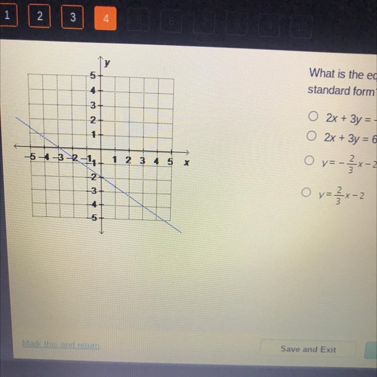 What is the equation of the graphed line written in standard form? O 2x + 3y =-6 O-example-1