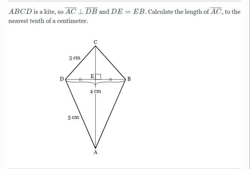 ABCD is a kite, so AC DB and DE = EB. Calculate the length of AC, to the nearest tenth-example-1