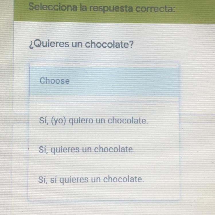 Quieres un chocolate? Please help reply correctly in Spanish-example-1