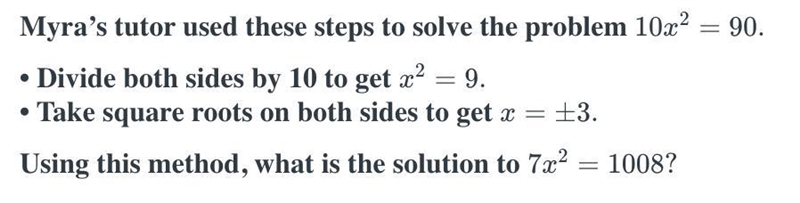 Myra’s tutor used these steps to solve the problem 10x^2=90. • Divide both sides by-example-1