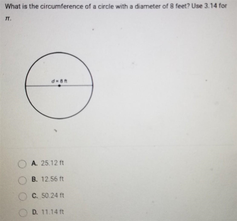 What is the circumference of a circle with a diameter of 8 feet? Use 3.14 for ON d-example-1