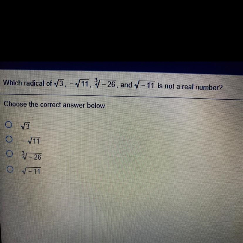 Which radical of 13, - 11, -26, and V-11 is not a real number? Choose the correct-example-1