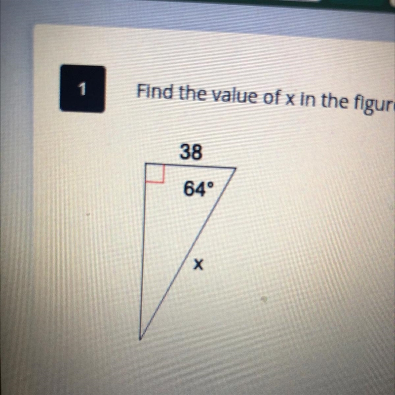 1 Find the value of x in the figure below, round answer to the nearest tenth. 38 64° х-example-1