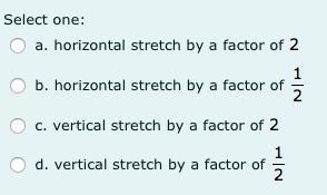 The transformation of y=f(x) to y=f(2x) is a:-example-1