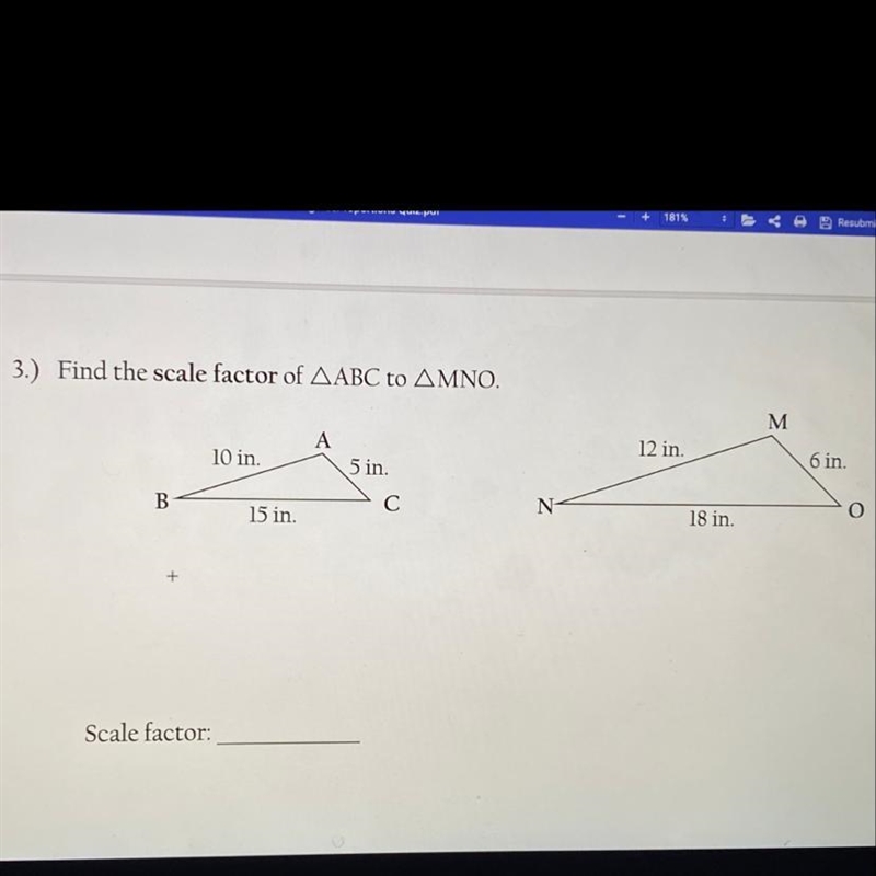 Find the scale factor of ABC to MNO.-example-1